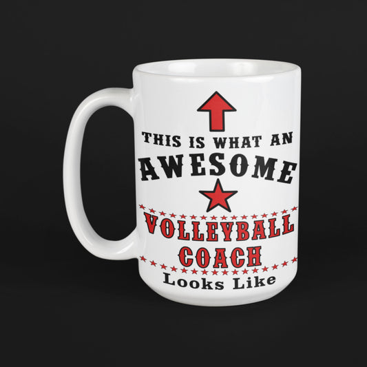 White 15oz mug with red and black text reading "This is what an awesome Volleyball Coach looks like" on a black background