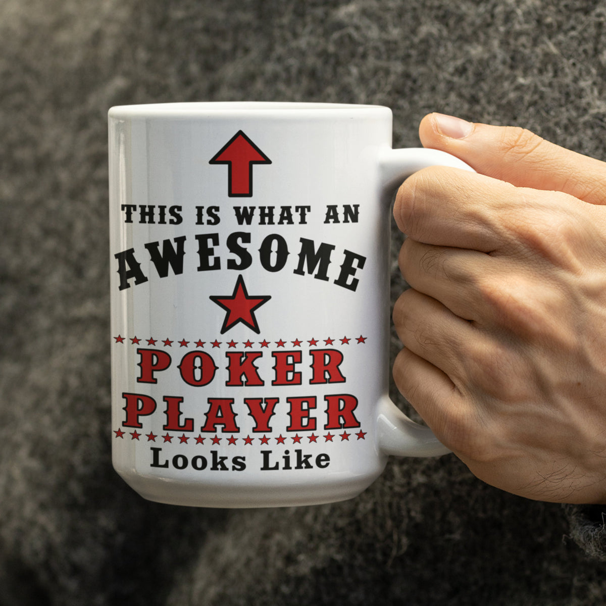 Hand holding 15oz white Poker Player mug printed with "This Is What An Awesome Poker Player Looks Like"