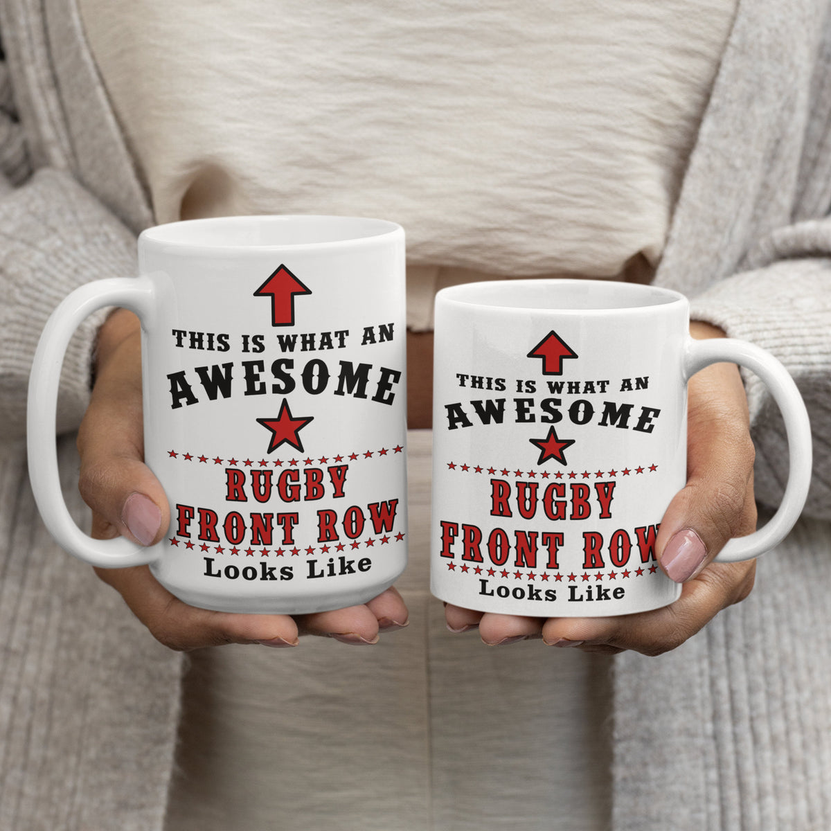 Rugby Front Row mug in 15oz and 11oz sizes held in hands, white mug with red and black "This Is What An Awesome Rugby Front Row Looks Like" design